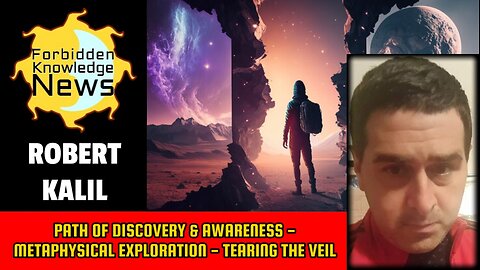 Path of Discovery & Awareness - Metaphysical Exploration - Tearing the Veil | Robert Kalil