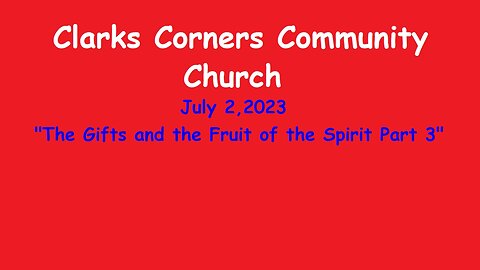 07/02/2023 The Gifts and the Fruit of the Spirit Part 3