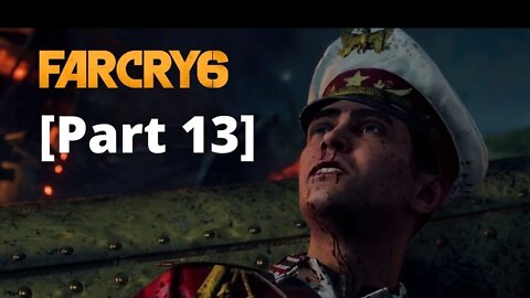 Far Cry 6 Gameplay Walkthrough Part 13