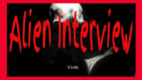 ALIEN INTERVIEW AREA 51 - alien interview in area 51 ( fake or real? )