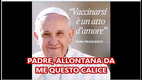 PADRE, ALLONTANA DA ME QUESTO CALICE !