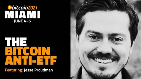 Bitcoin 2021: The Bitcoin Anti-ETF