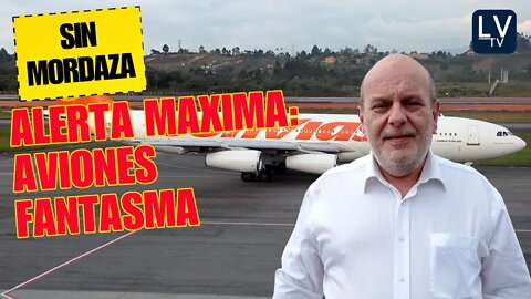 ALERTA MÁXIMA: Aviones Fantasma