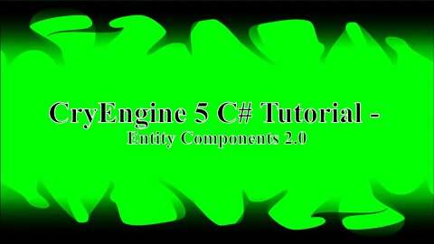 CryEngine 5 C# Tutorial - Entity Components 2.0