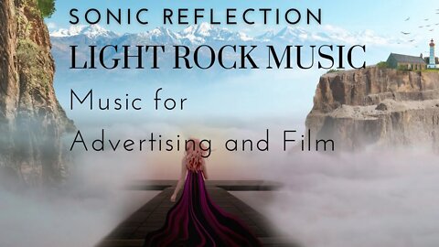 Light Rock Music for Advertising and Video | Sonic Reflection (Background Music)