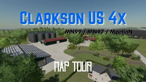 Clarkson US 4x / Map Tour / MN99 / MN97 / MartinN / LockNutz / Big Fields / FS22 / PC