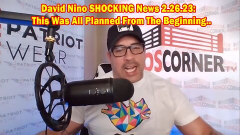 David Nino SHOCKING News 2.26.23: This Was All Planned From The Beginning..