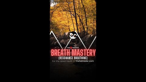 Breath Mastery - Resonance Breathing