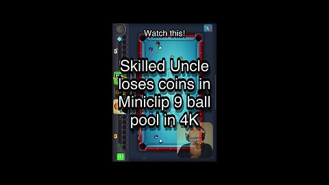 Skilled Uncle loses coins in Miniclip 9 ball pool in 4K 🎱🎱🎱 8 Ball Pool 🎱🎱🎱