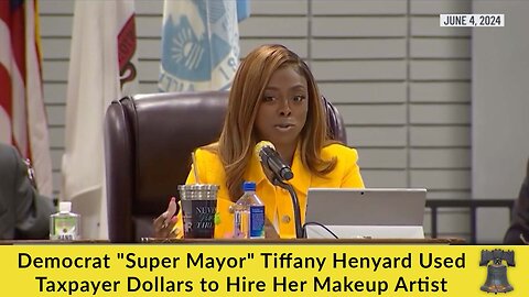 Democrat "Super Mayor" Tiffany Henyard Used Taxpayer Dollars to Hire Her Makeup Artist