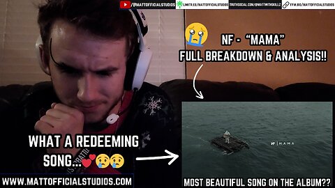 MATT | WHAT A REDEEMING SONG!! | NF "MAMA" FULL BREAKDOWN & ANALYSIS!!