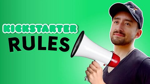 Kickstarter Rules