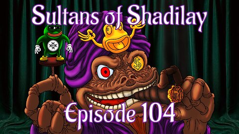 Sultans of Shadilay Podcast - Episode 104 - 24/06/2023