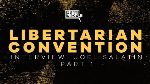 Joel Salatin at the Libertarian National Convention 2020 (Part 1)