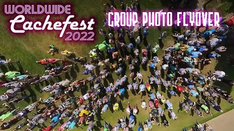 Worldwide Cachefest 2022 group photo flyover!