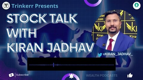 Stock Talk With Kiran Jadhav | Wealth Podcasts