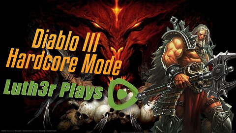 Diablo III Hardcore Mode - Take 2 (Barbarian) | Luth3rPlays