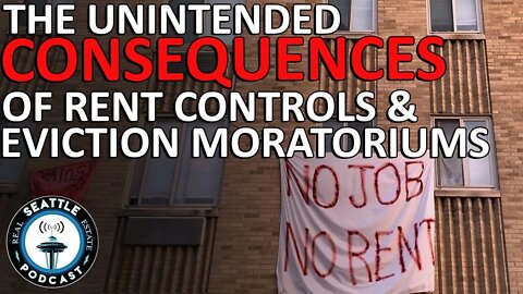 The unintended consequences of rent controls and eviction moratoriums | Seattle Real Estate Podcast