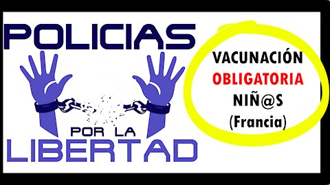 🔥📣MIRA este vídeo, VACUNACIÓN obligatoria para MENORES, FRANCIA📣🔥