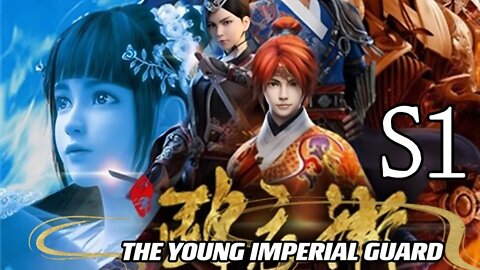 ⟨MULTISUB⟩ THE YOUNG IMPERIAL GUARD SEASON 1 FULL EPISODE