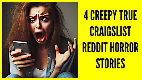 4 Creepy True Craigslist Reddit Horror Stories