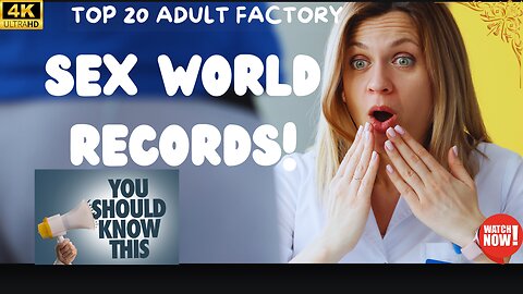 Sex World Records Of 2023! You should Know! Watch till the end! Top 20 4K!