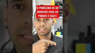 Por Que o Governo Não Pode da Dinheiro a Você