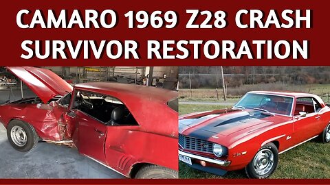 1969 Camaro Z28 Crash Survivor Full Restoration: part 1