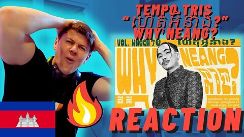 🇰🇭TEMPO TRIS - “ហេតុអ្វីនាង?” WHY NEANG? - IRISH REACTION