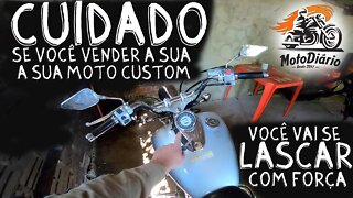 CUIDADO, Se você VENDER a SUA MOTO CUSTOM pra comprar MOTO ELÉTRICA, você vai SE LASCAR com FORÇA