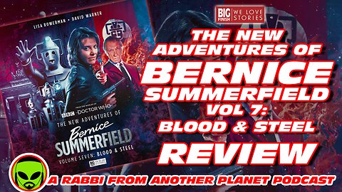 Big Finish Doctor Who: Bernice Summerfield - Blood & Steel Review