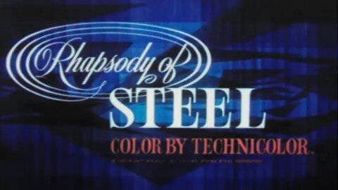 Rhapsody of Steel (1959)