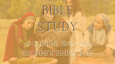 Is Drinking a Sin? Bible Study - John 2:1-12 continued