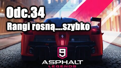 Asphalt 9 odc 34 Rangi rosną....szybko