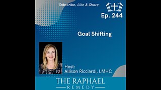 Ep. 244 Goal Shifting