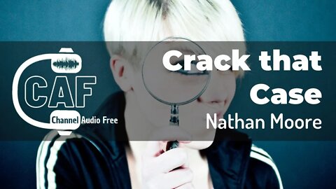 CAFree – Crack that Case Nathan Moore