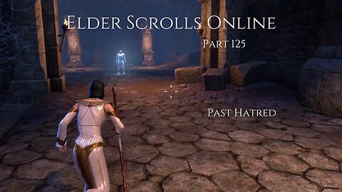 The Elder Scrolls Online Part 125 - Past Hatred