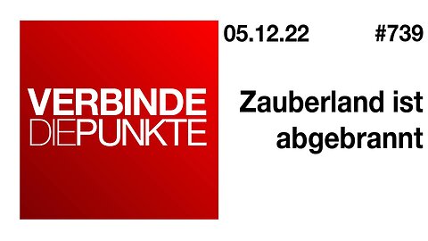 Verbinde die Punkte #739 - Zauberland ist abgebrannt (05.12.2022)