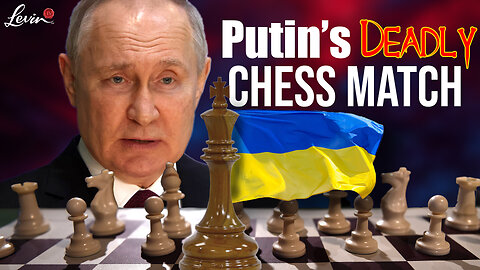 Putin’s Deadly Chess Match