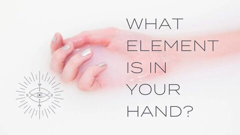 Quiz - What Element Is In Your Hand? PALM READING - palmistry