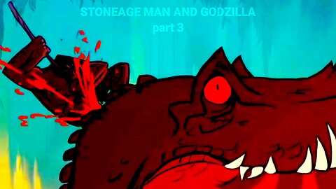 STONEAGE MAN AND GODZILLA part 3 (ASMR)