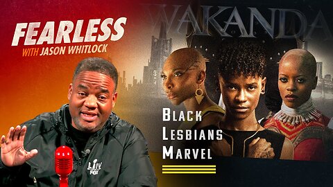 'Black Panther' Sequel Promotes Matriarchy & Racial Idolatry | Whitlock Backs Trump | Ep 330