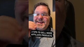 Three Ways To Sell More Affiliate Products