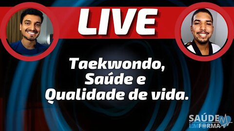 Taekwondo como Caminho para a SAÚDE e Qualidade de Vida 🎙 Live Bate-Papo