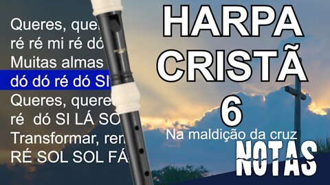 Harpa Cristã 006 - Na maldição da cruz - Cifra melódica