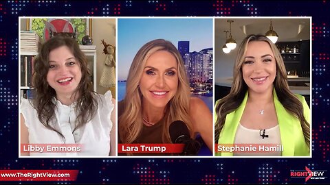 Lara Trump, Libby Emmons, & Stephanie Hamill