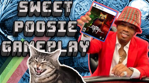 PS5 PLAYTHROUGH STRAY | #SWEETPWUSSYSATDAY ON WEDNESDAY | RANDOM CHAT TOPICS AND TRENDING