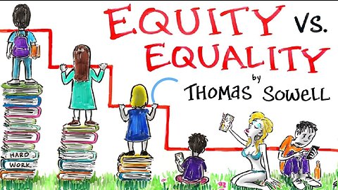 2556. Equity: The Thief of Human Potential - Thomas Sowell