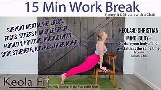 15 Min Core & Stretching with a Chair: Workplace Wellness | Keola® Christian Mind-Body & Alt to Yoga