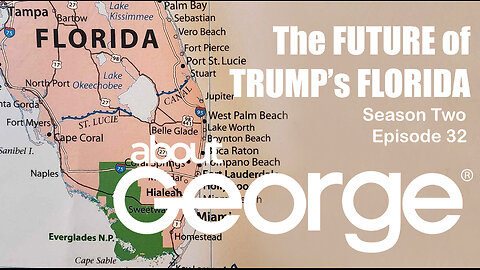 The Future of Trump’s Florida? I About George with Gene Ho, Season 2, Ep 32